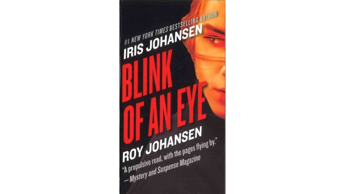 BLINK OF AN EYE - IRIS JOHANSEN AND ROY JOHANSEN